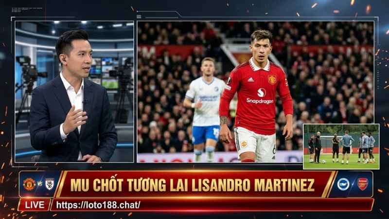 Vì sao Lisandro Martinez khiến ban lãnh đạo MU chú ý?